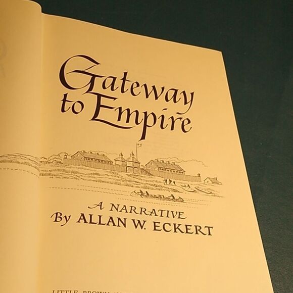 Gateway to Empire Hardcover Book First Edition by Allan W Eckert - Picture 5 of 8